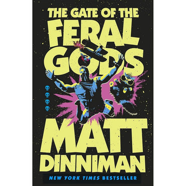 The Gate of the Feral Gods - Matt Dinniman