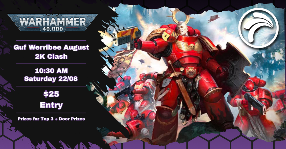 Guf Werribee - Warhammer 40,000 - August 2k Clash 22/08