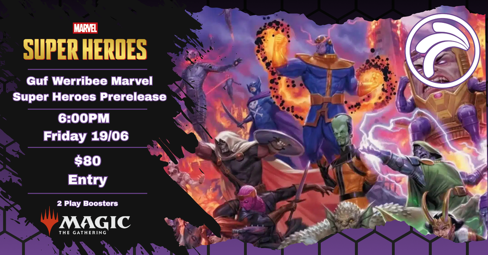 Guf Werribee - Friday 19/06 - Marvel Super Heroes Prerelease Ticket