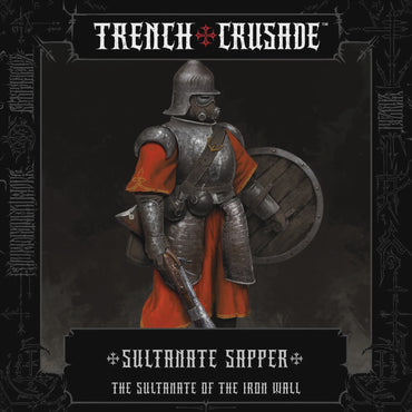 Trench Crusade: Sultanate Sapper