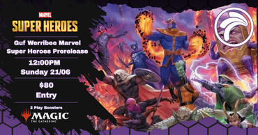 Guf Werribee - Sunday 21/06 - Marvel Super Heroes Prerelease Ticket