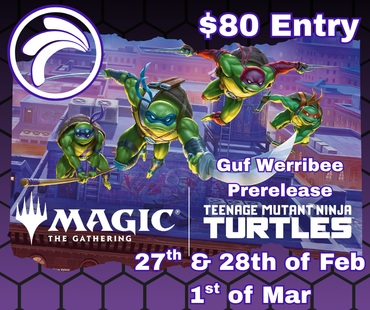 Guf Werribee TMNT Friday Prerelease