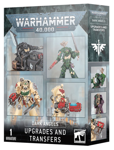 44-24	DARK ANGELS: UPGRADES AND TRANSFERS