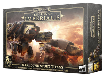 03-24 LEGIONS IMPERIALIS:WARHOUND SCOUT TITANS