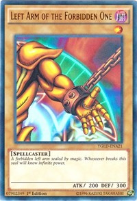 Left Arm of the Forbidden One (A) [King of Games: Yugi's Legendary Decks] [YGLD-ENA21]