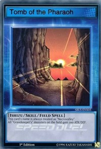 Tomb of the Pharaoh [Speed Duel: Arena of Lost Souls] [SBLS-ENS05]