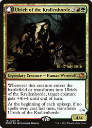 Ulrich of the Krallenhorde // Ulrich, Uncontested Alpha [Eldritch Moon Promos]