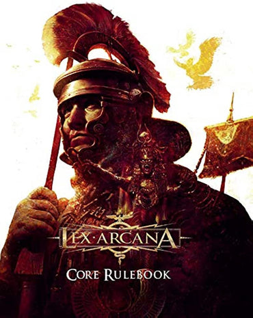 Lex Arcana RPG: An Empire without End (Core Rules) (HC)