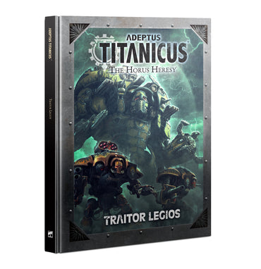 400-43 ADEPTUS TITANICUS: TRAITOR LEGIOS
