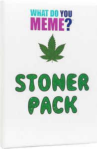 What Do You Meme Stoner Exp