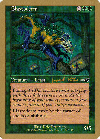 Blastoderm - 2000 Janosch Kuhn (NMS) [World Championship Decks 2000]
