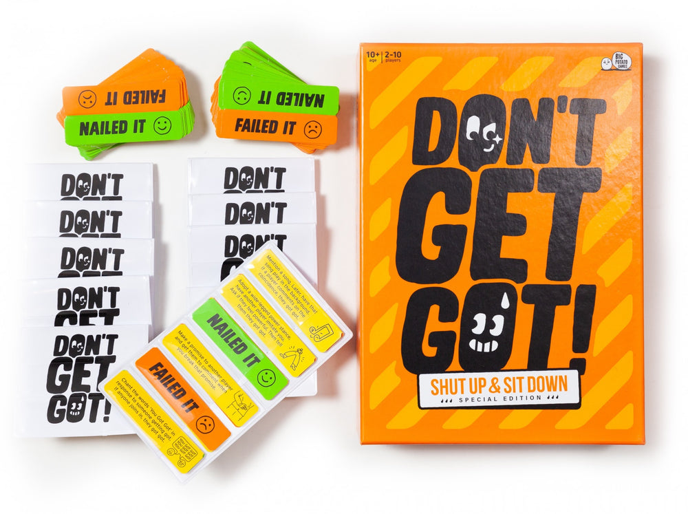 Don't Get Got - Shut Up & Sit Down Special Edition