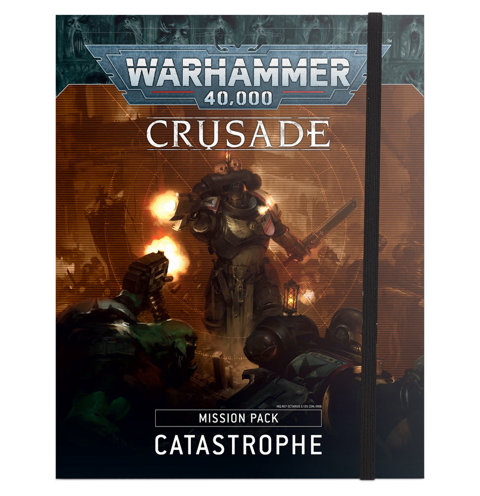 40-52 CRUSADE MISSION PACK: CATASTROPHE